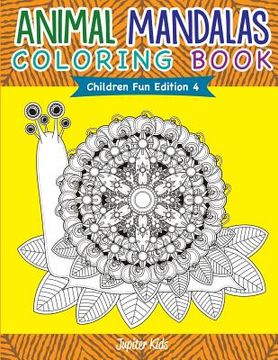 portada Animal Mandalas Coloring Book Children Fun Edition 4 (en Inglés)