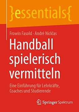 portada Handball Spielerisch Vermitteln: Eine Einführung für Lehrkräfte, Coaches und Studierende (en Alemán)