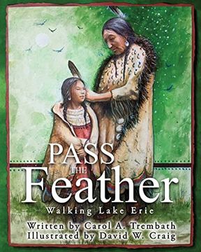 portada Pass the Feather: Walking Lake Erie (Water Walkers) (en Inglés)