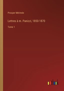 portada Lettres à m. Panizzi, 1850-1870: Tome 1 (en Francés)