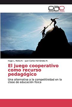 portada El Juego Cooperativo Como Recurso Pedagógico: Una Alternativa a la Competitividad en la Clase de Educación Física