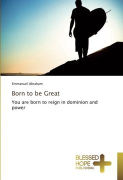 portada Born to be Great: You are born to reign in dominion and power