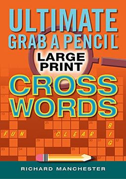 portada Ultimate Grab a Pencil Large Print Crosswords (en Inglés)
