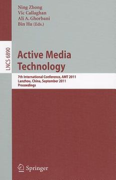 portada active media technology: 7th international conference, amt 2011, lanzhou, china, september 7-9, 2011, proceedings (en Inglés)