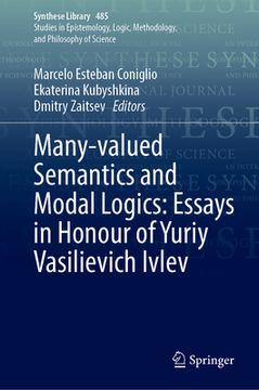 Many-Valued Semantics and Modal Logics: Essays in Honour of Yuriy Vasilievich Ivlev (en Inglés)