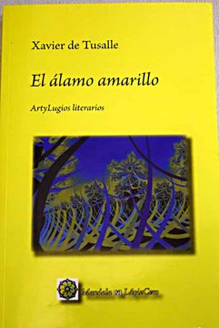 portada El álamo amarillo: artylugios literarios