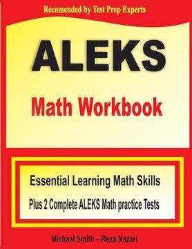portada ALEKS Math Workbook: Essential Learning Math Skills plus Two Complete ALEKS Math Practice Tests (en Inglés)