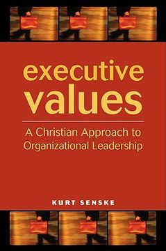 portada Executive Values: A Christian Approach to Organizational Leadership (en Inglés)