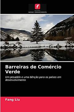 portada Barreiras de Comércio Verde: Um Pesadelo e uma Bênção Para os Países em Desenvolvimento (en Portugués)