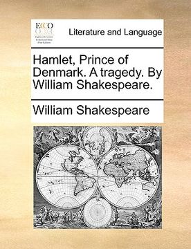 portada hamlet, prince of denmark. a tragedy. by william shakespeare. (en Inglés)