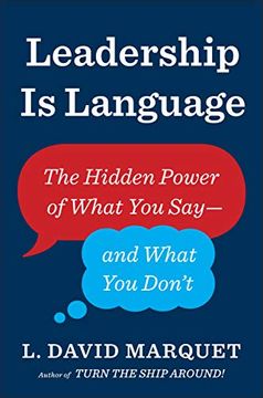 portada Leadership is Language: The Hidden Power of What you say and What you Don't 