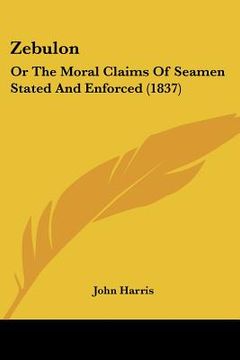 portada zebulon: or the moral claims of seamen stated and enforced (1837) (in English)