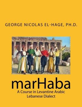 portada Marhaba: A Course in Levantine Arabic - Lebanese Dialect (en Inglés)