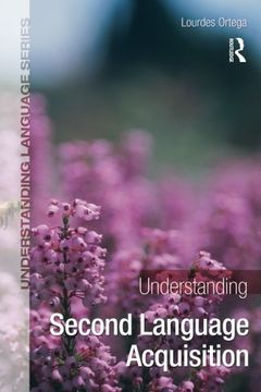 portada Understanding Second Language Acquisition (Understanding Language) (en Inglés)