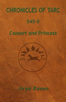 portada Chronicles of Tarc 545-5: Consort and Princess (en Inglés)
