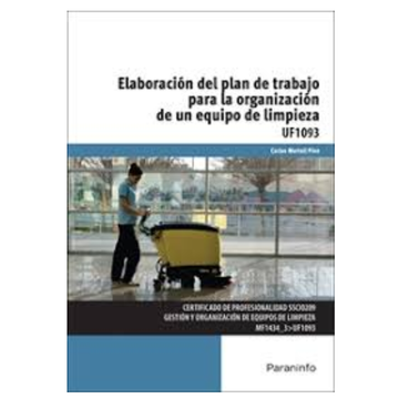 Elaboración del Plan de Trabajo Para la Organización de un Equipo de Limpieza (cp - Certificado Profesionalidad)