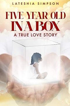 portada Five-Year-Old in a Box: A True Love Story (en Inglés)
