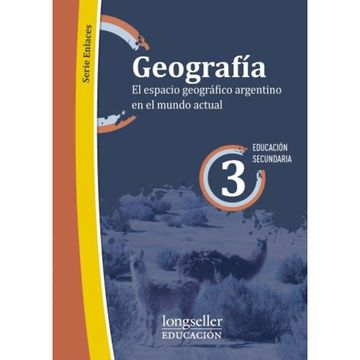 portada Geografia 3 Longseller Serie Enlaces el Espacio Geografico Argentino en el Mundo.