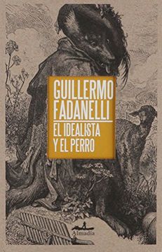 portada El Idealista y el Perro (in Spanish)