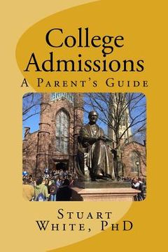portada College Admissions: A Parent's Guide (en Inglés)
