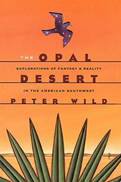 portada The Opal Desert: Explorations of the American Southwest (en Inglés)