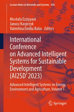 portada International Conference on Advanced Intelligent Systems for Sustainable Development (Ai2sd'2023): Advanced Intelligent Systems on Energy, Environment (in English)