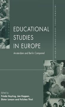 portada Educational Studies in Europe: Amsterdam and Berlin Compared: 1 (International Educational Studies, 1) (en Inglés)