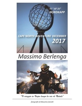 portada CAPE NORTH Adventure December 2017: Il viaggio in Vespa lungo la via di Natale (in Italian)