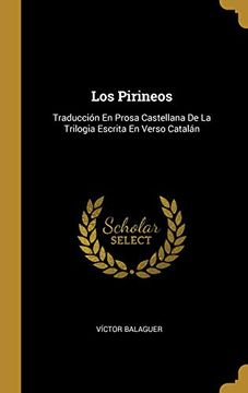 portada Los Pirineos: Traducción en Prosa Castellana de la Trilogia Escrita en Verso Catalán