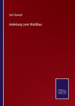 portada Anleitung zum Waldbau (en Alemán)