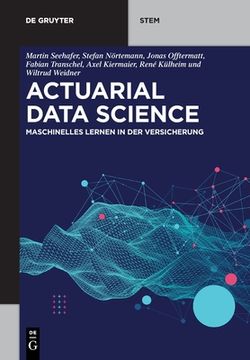 portada Actuarial Data Science: Maschinelles Lernen in Der Versicherung (en Alemán)