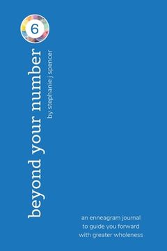 portada Beyond Your Number Type 6: an enneagram journal to guide you forward with greater wholeness (in English)
