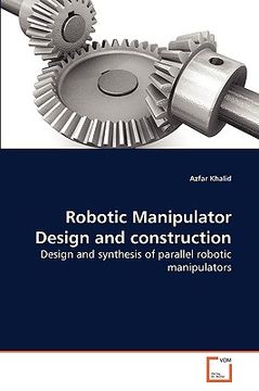 portada robotic manipulator design and construction (en Inglés)