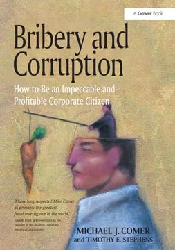 portada Bribery and Corruption: How to be an Impeccable and Profitable Corporate Citizen