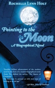 portada Pointing to The Moon: A Biographical Epistolary Novel (en Inglés)
