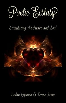portada Poetic Ecstasy: Stimulating the Heart and Soul (en Inglés)