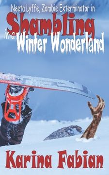 portada Shambling in a Winter Wonderland: Neeta Lyffe, Zombie Exterminator (in English)