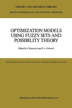 portada Optimization Models Using Fuzzy Sets and Possibility Theory
