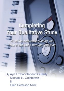 portada Completing Your Qualitative Study: An active reference guiding you from preparation through reporting
