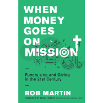 portada When Money Goes on Mission: Fundraising and Giving in the 21St Century (en Inglés)