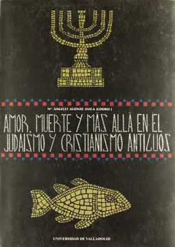 portada Amor, Muerte y mas Alla en el Judaismo y Cristianismo Antiguos (in Spanish)