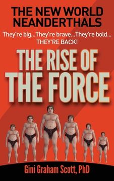 portada The New World Neanderthals: The Rise of the Force (en Inglés)