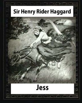 portada Jess (1886), by  H. Rider Haggard and illustrated Maurice Greiffenhagen(novel): Maurice Greiffenhagen(London 15 December 1862 – 26 December 1931)