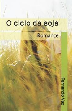 portada O ciclo da soja: Romance (in Portuguese)