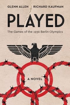 portada Played: The Games of the 1936 Berlin Olympics (en Inglés)