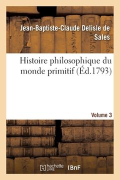 portada Histoire Philosophique Du Monde Primitif Volume 3 (in French)