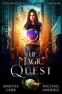 portada The Magic Quest: An Urban Fantasy Action Adventure (The Adventures of Maggie Parker) (en Inglés)