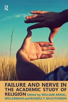 portada Failure and Nerve in the Academic Study of Religion