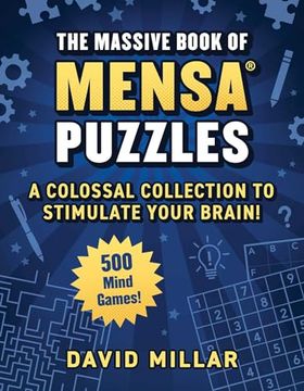 portada Massive Book of Mensa(r) Puzzles: 400 Mind Games!--A Colossal Collection to Stimulate Your Brain! (en Inglés)