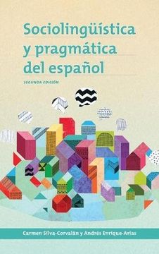 portada Sociolinguistica y Pragmatica del Espanol: Segunda Edicion (Georgetown Studies in Spanish Linguistics Series) (en Inglés)